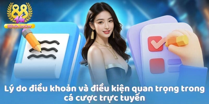 Lý do cần biết điều kiện điều khoản khi tham gia nhà cái